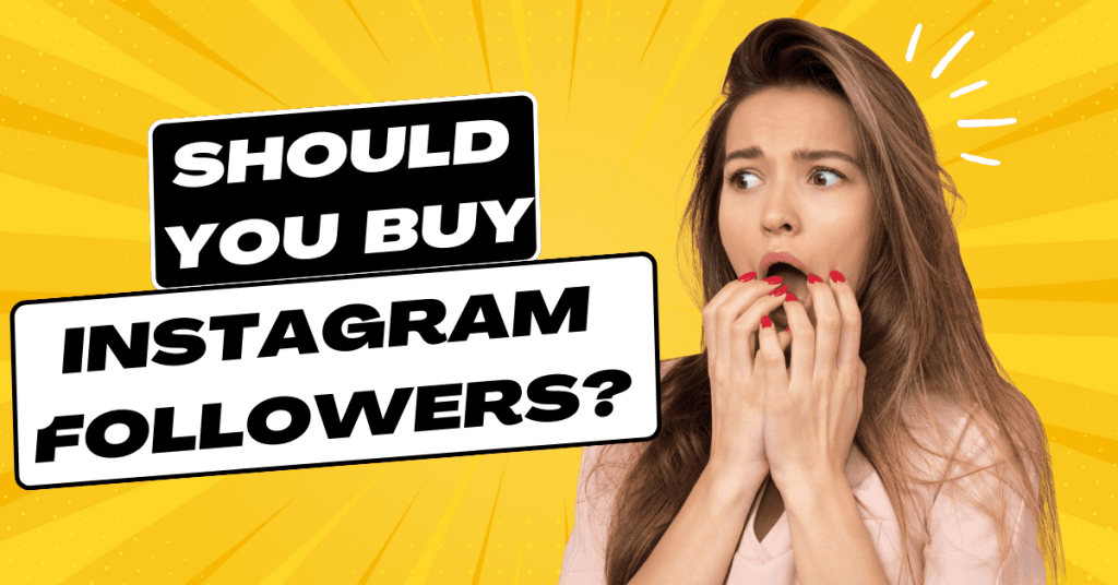 Should You Buy Instagram Followers?